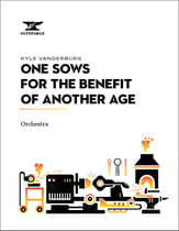 One Sows for the Benefit of Another Age Orchestra sheet music cover